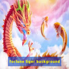 fortune tiger background